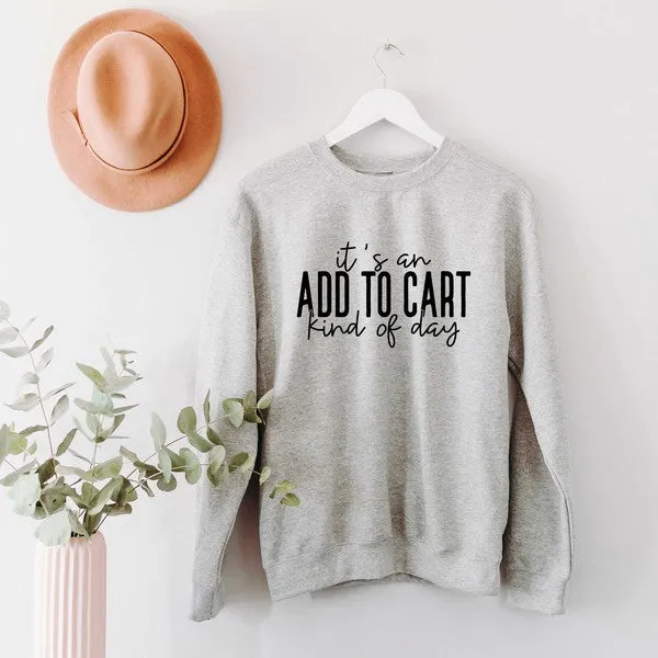 Add to Cart Kind Of Day Graphic Sweatshirt