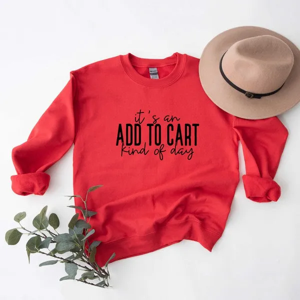 Add to Cart Kind Of Day Graphic Sweatshirt